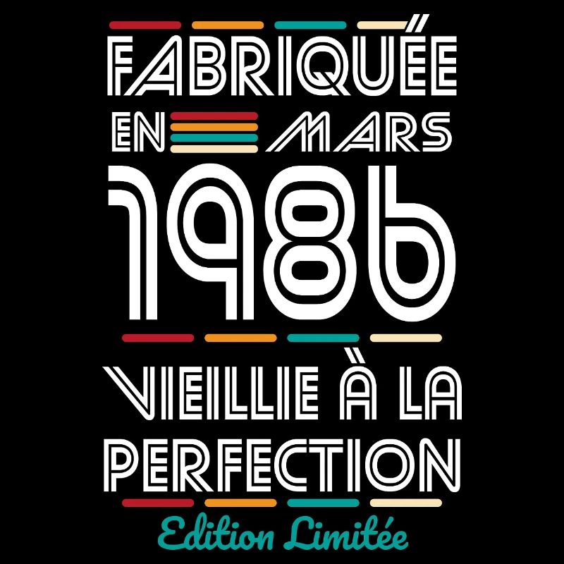 Anniversaire 40 ans - Fabriquée en Mars 1986