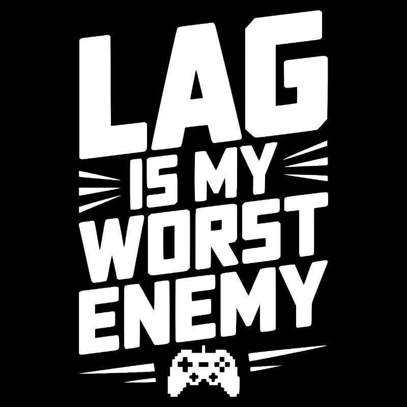 Lag is My Worst Enemy