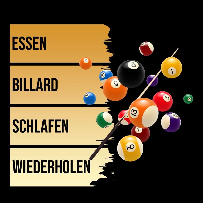 Essen - Billard - Schlafen - Wiederholen