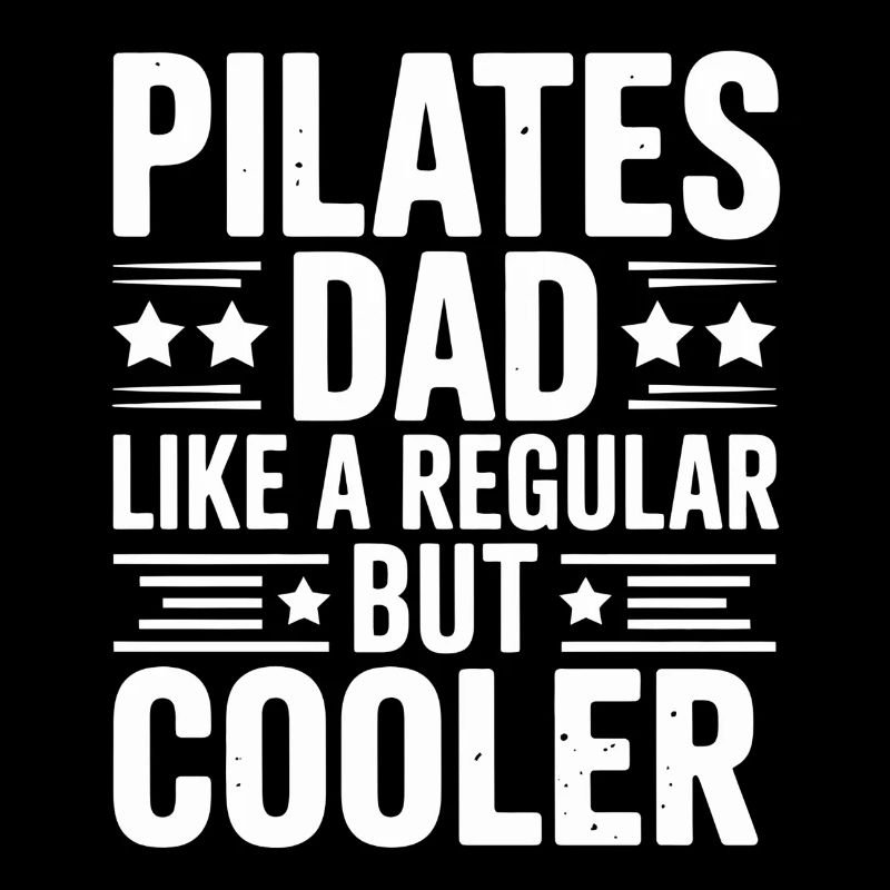 Pilates Dad Like a Regular But Cooler