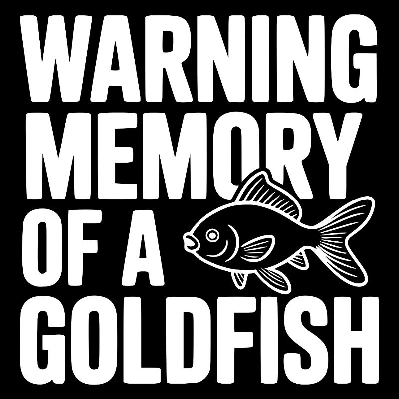 Warnerinnerung an einen Goldfisch