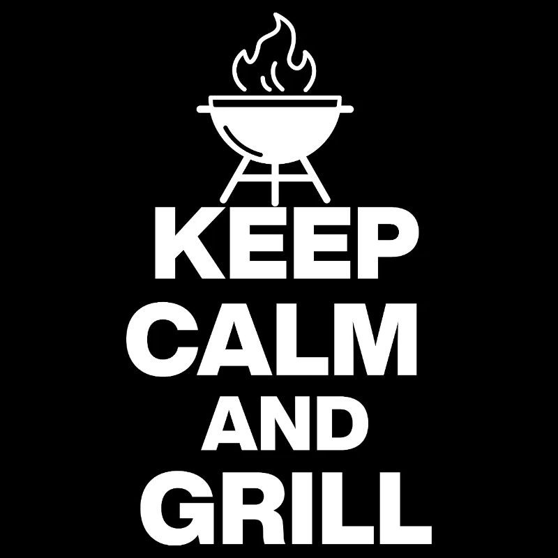 KEEP CALM AND GRILL, FIRE GRILLEN PARTY FLEISCH