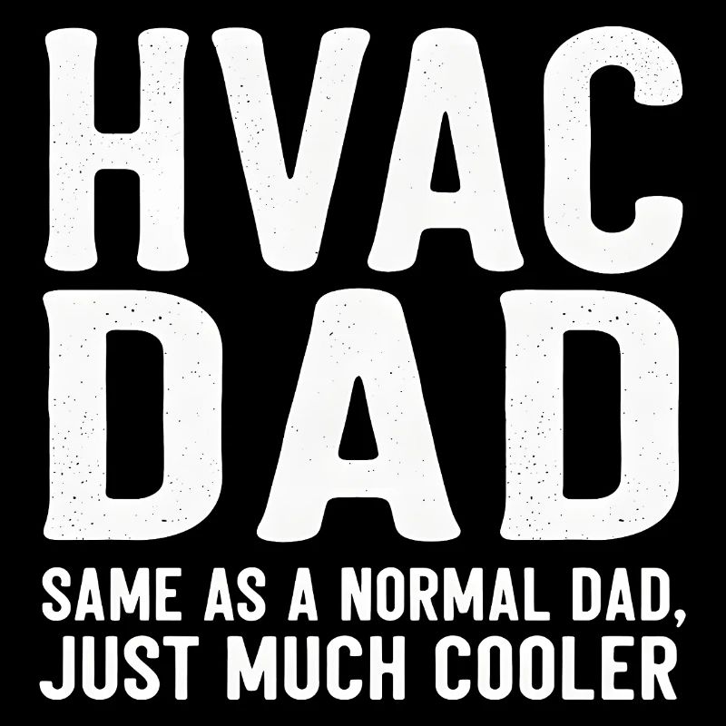Le père HVAC est juste beaucoup plus cool, drôle
