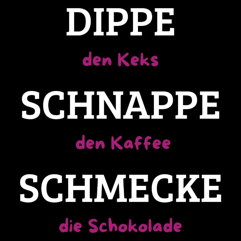 Dippe den Keks Kaffee Schmecke Spruch