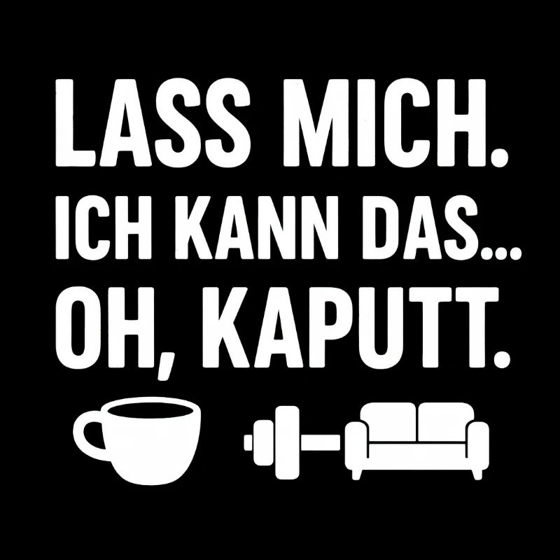 Lass mich ich kann das oh kaputt