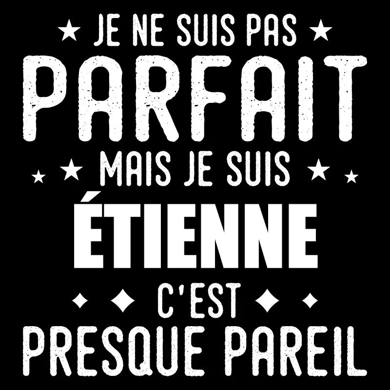 Etienne: authentisch, unvollkommen, oben, perfekt