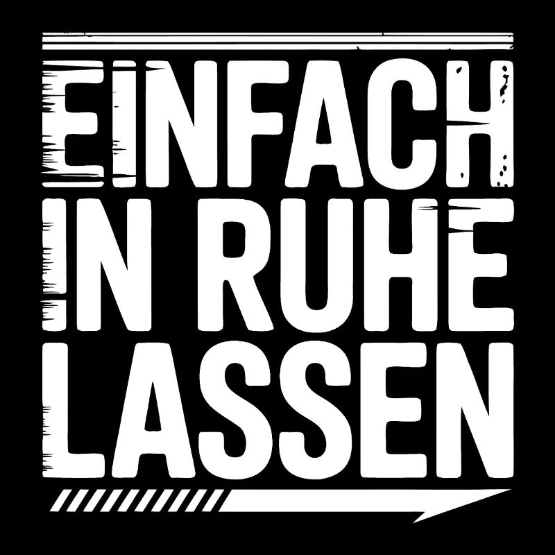 Einfach in Ruhe lassen Typo