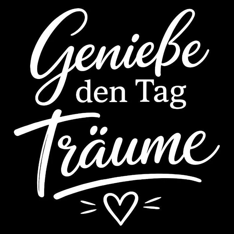 Genieße den Tag Träume