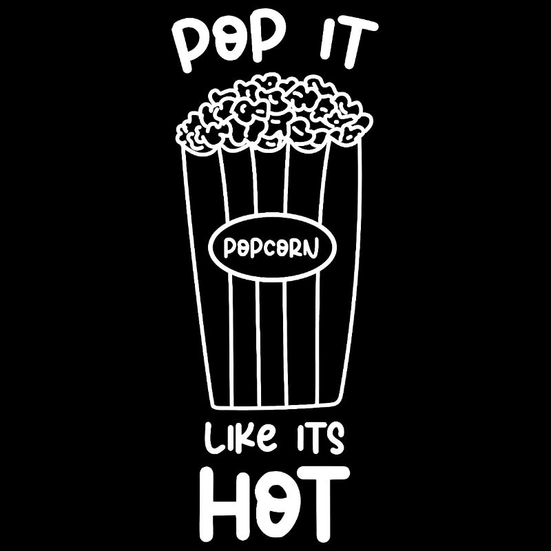 Funny Pop It Like Its Hot Popcorn Snack Design