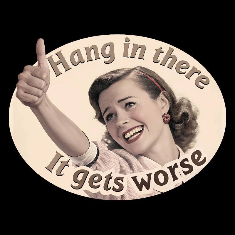 Bleib dran, es wird schlimmer