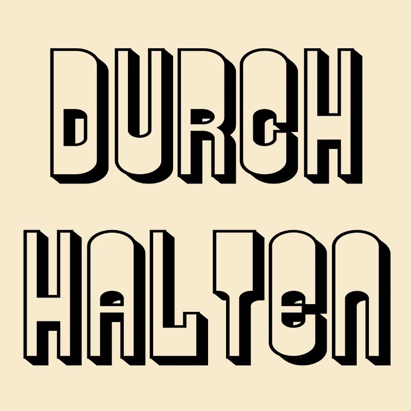 Durchhalten - Spruch