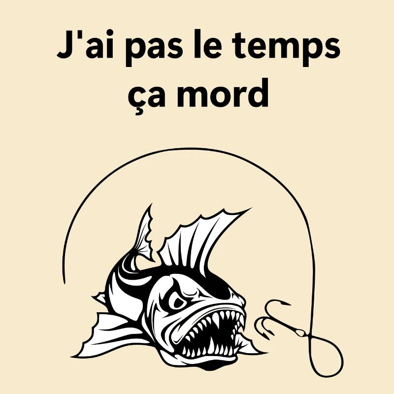J'ai pas le temps ça mord