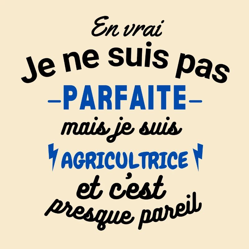 Pas parfaite mais Agricultrice
