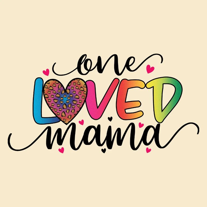 One Loved Mama