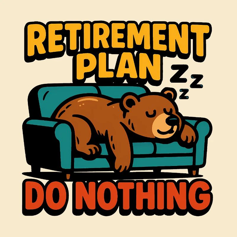 Retirement plan: doing nothing