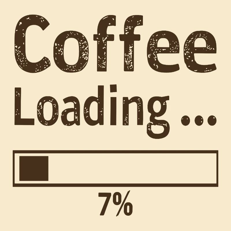Coffee Loading Spruch Zitat