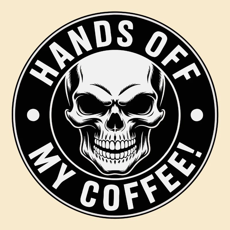 Ne touchez pas à mon crâne de café