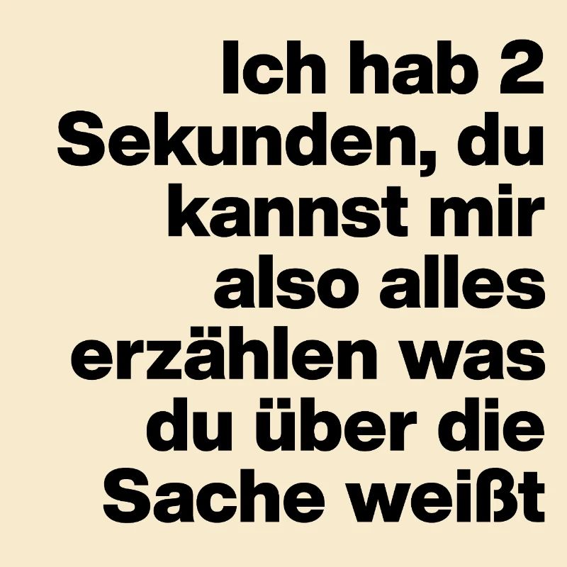 2 SEKUNDEN, BIST DU DUMM? SARKASMUS, FRECH