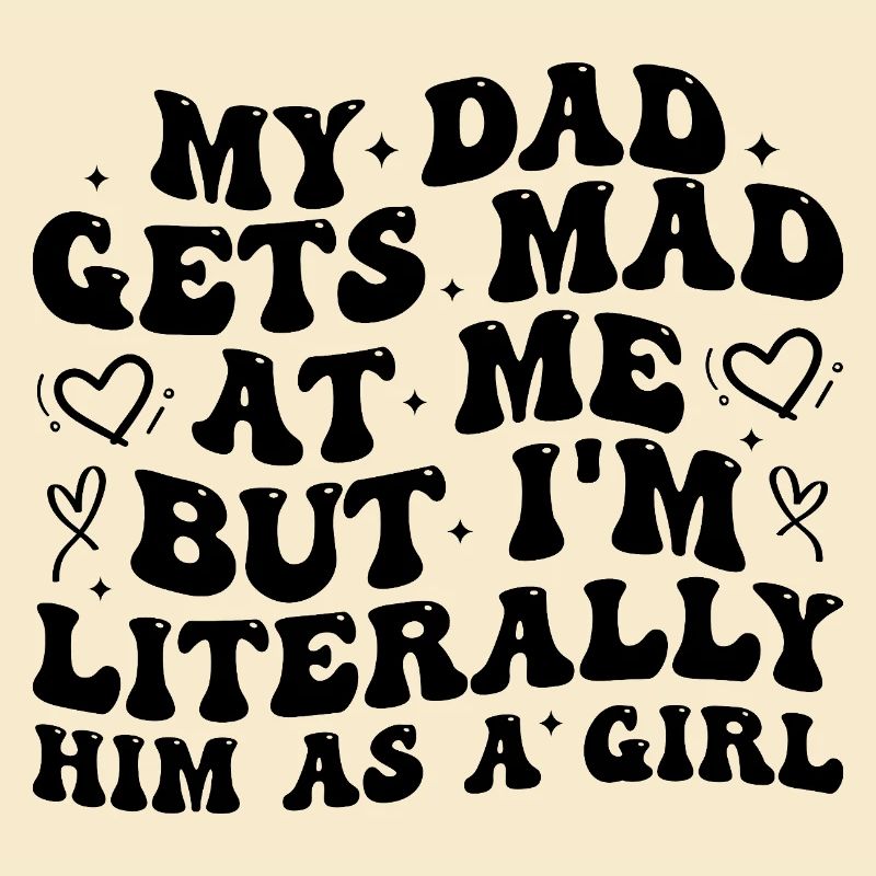 Papa wird sauer auf mich, aber ich bin buchstäblich er als Mädchen