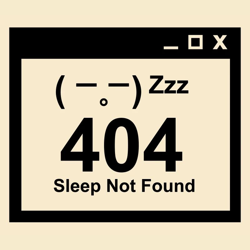 404 Sleep Not Found - Nerd Eltern Design