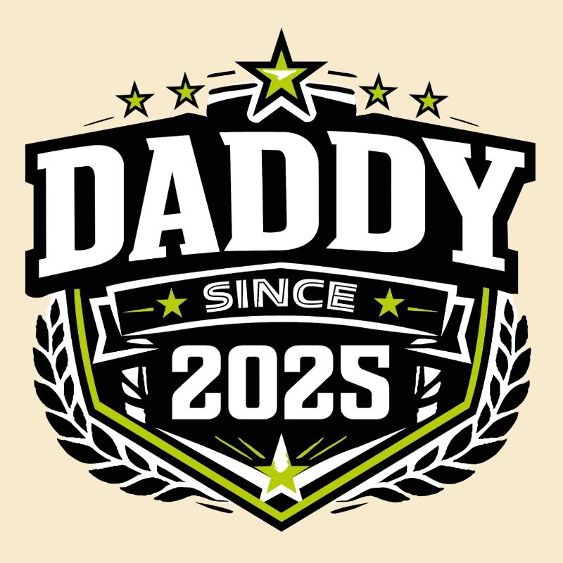 Daddy Since 2025 – Proud Dad Design