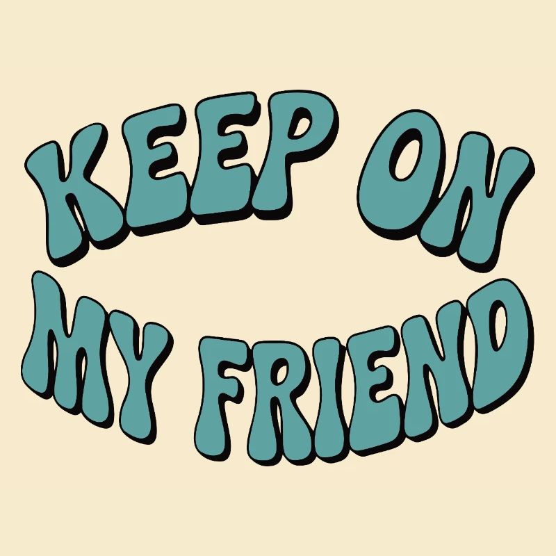 Continuez mon ami - Conception de motivation