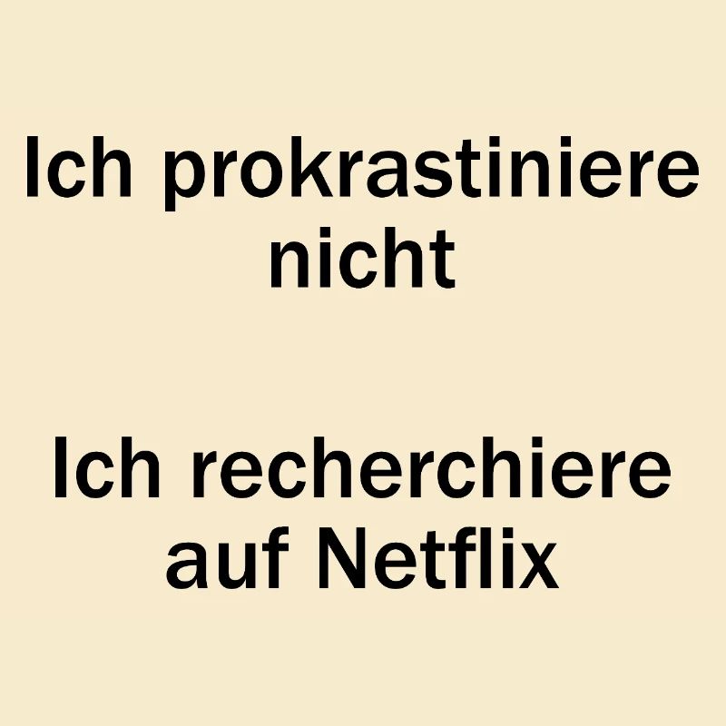 Unispruch "Ich prokrastiniere nicht" Studenten