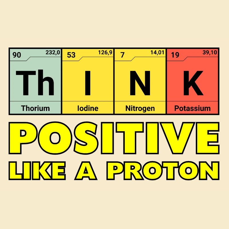 Think positively, like a proton