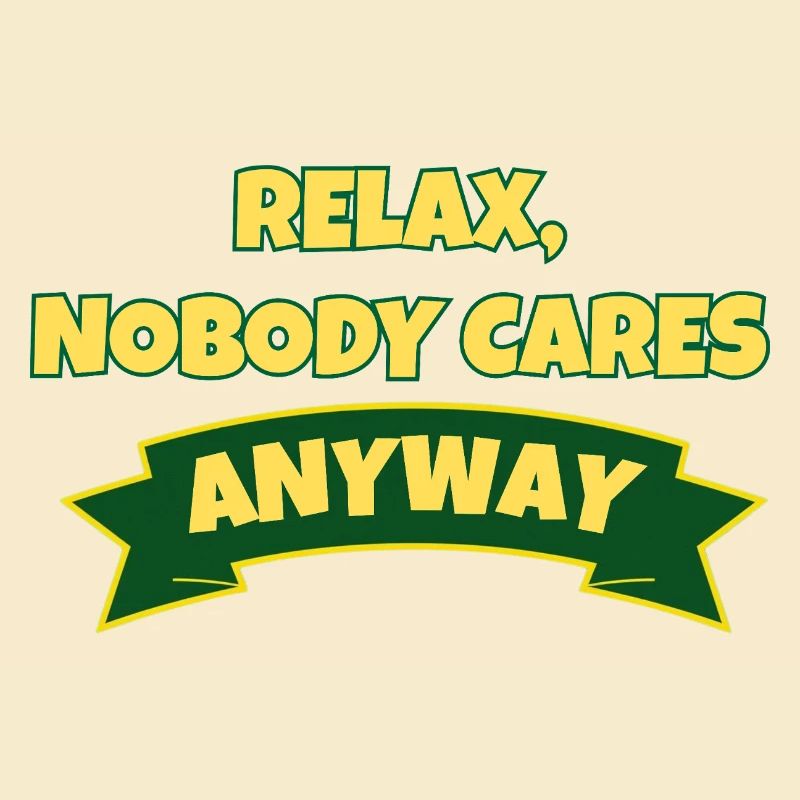 Relax, nobody cares anyway 