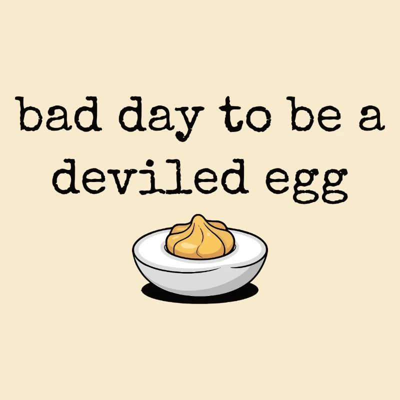Lustiger Spruch Ei Buffet Essen Bad Day Deviled Eg