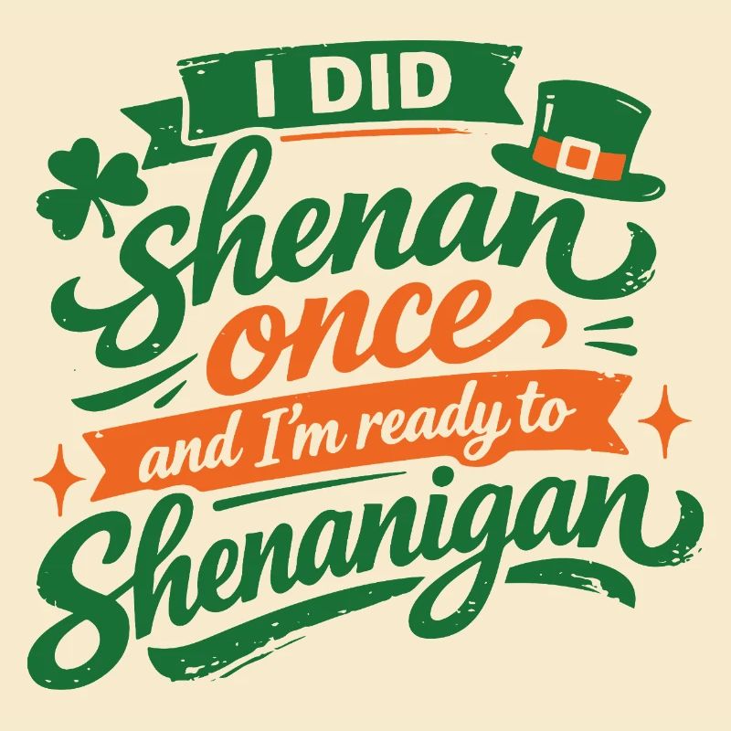 Ready vor Shenanigans | St. Patrick's Day