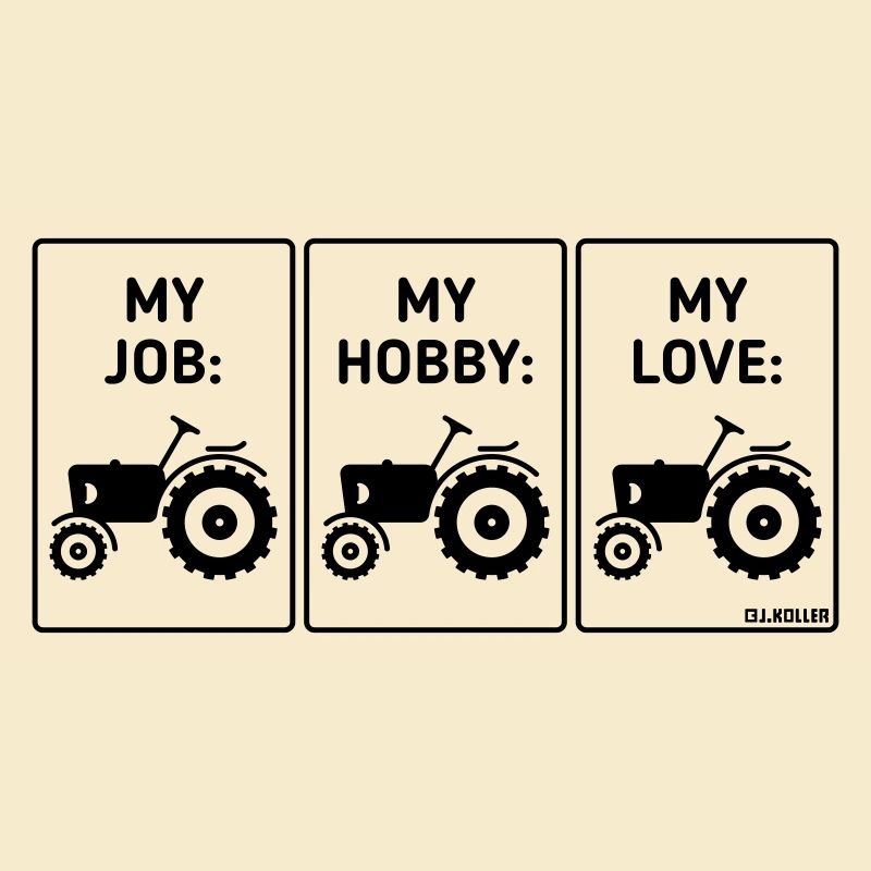 Mon travail – mon loisir – mon amour (Tractor Bauer / B)