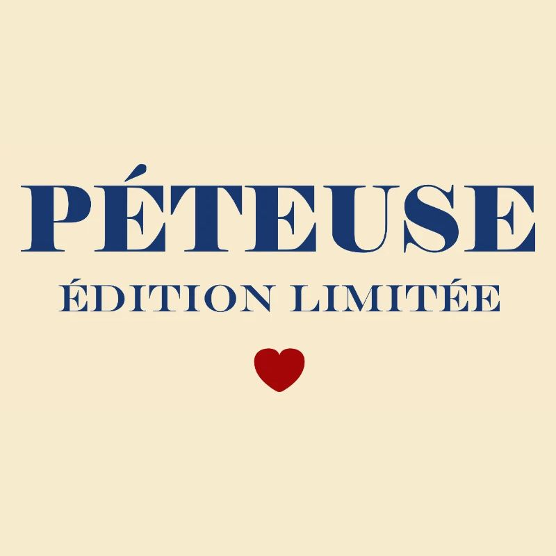 PÉTEUSE Édition Limitée Bleu