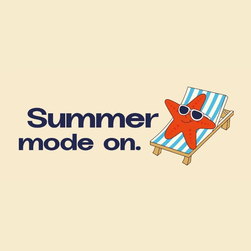 Summer mode on – Holiday, Sun, Sea, Statement
