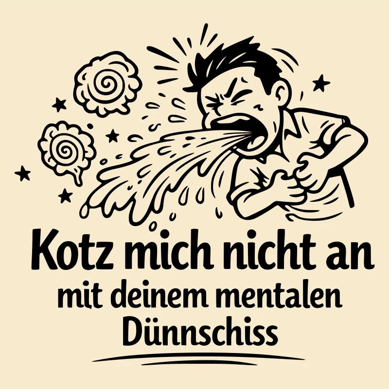 Mental thin shit vomiting
