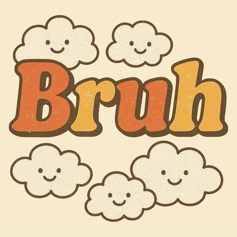 Bruh Clouds Glitter Typography