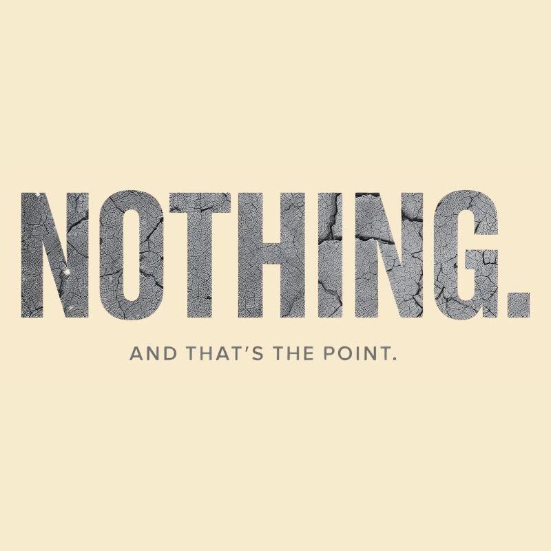 Nothing And That’s the Point Minimalistic Design