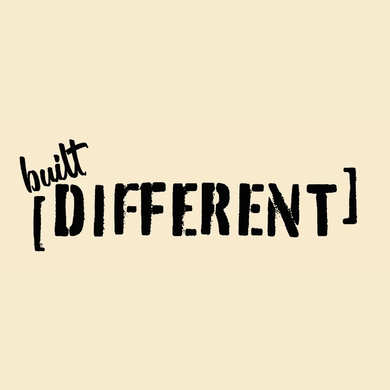 Built Different Typografie Statement Spruch
