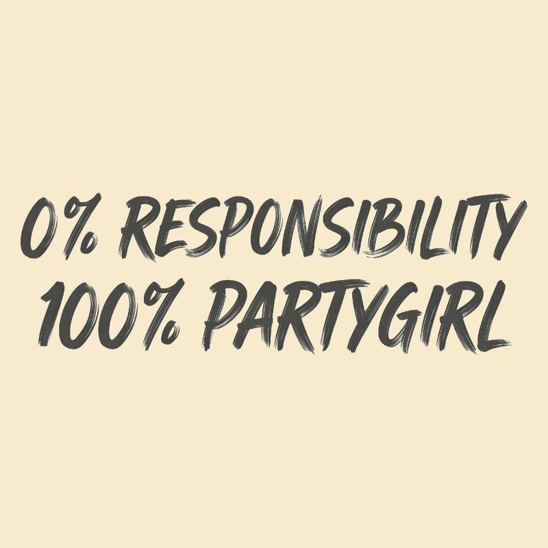 0 % de responsabilité, 100 % fêtarde