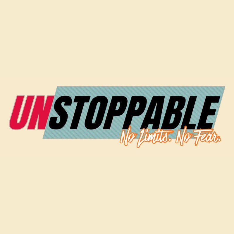 Unstoppable without limits