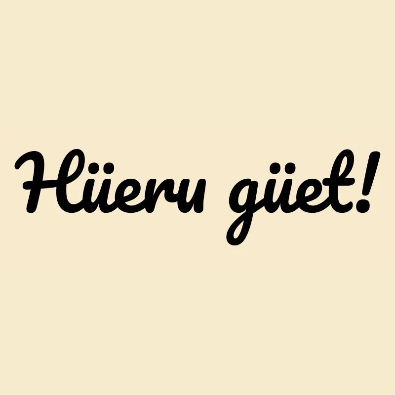 Hüeru güet Walliserditsch Dialekt