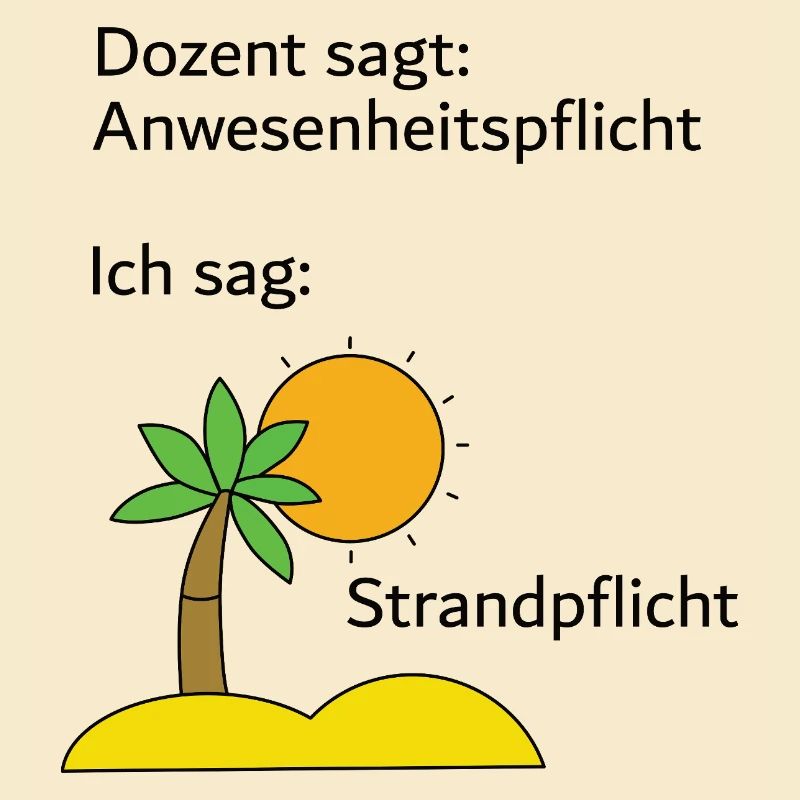 Unispruch "Strandpflicht" Geschenk, Studenten