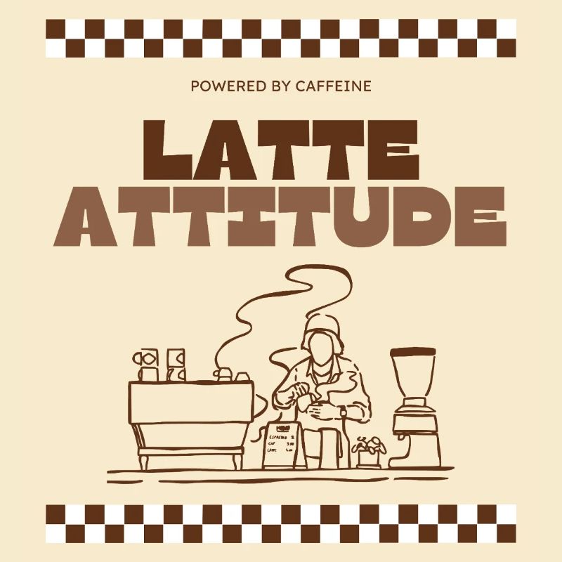 Latte Attitude