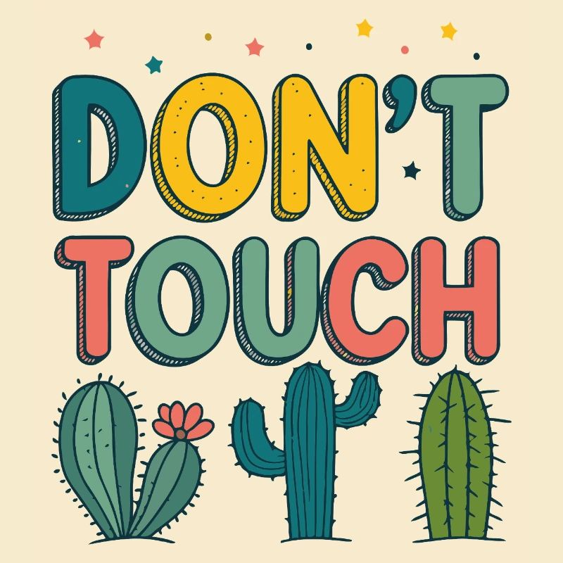 Do not touch colorful cacti