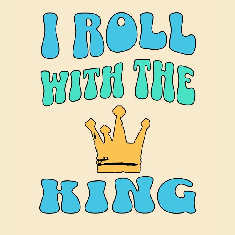 I Roll With The King