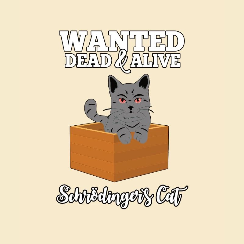 Wanted: Schrödinger's Cat - Dead & Alive Gift