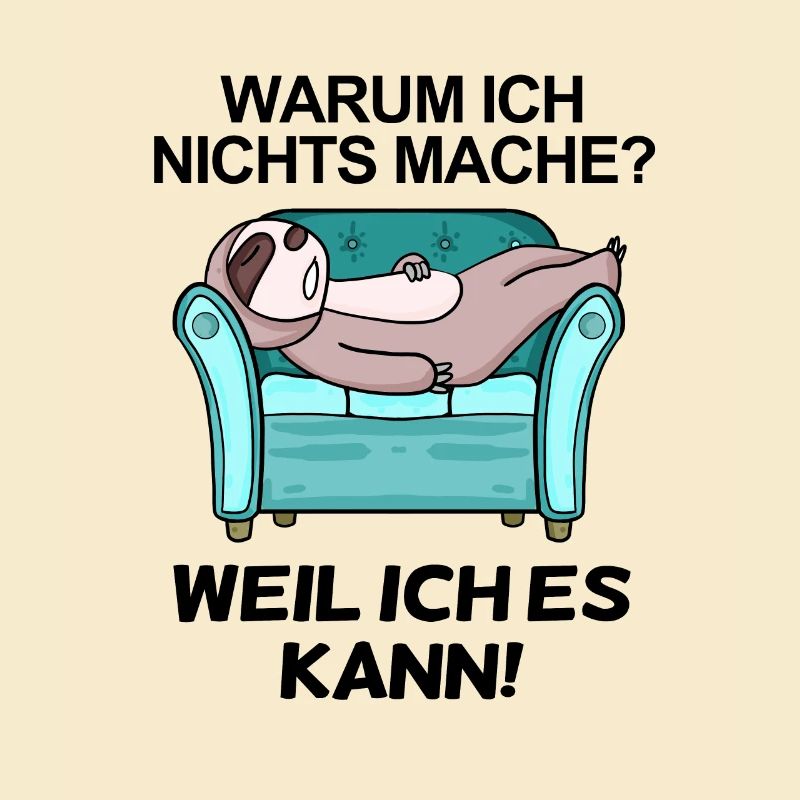 Lustiger Spruch - Nichts machen