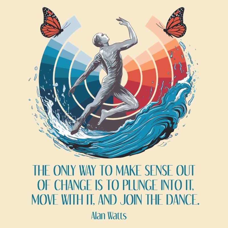 Alan Watts | Embrassez le changement, rejoignez la danse