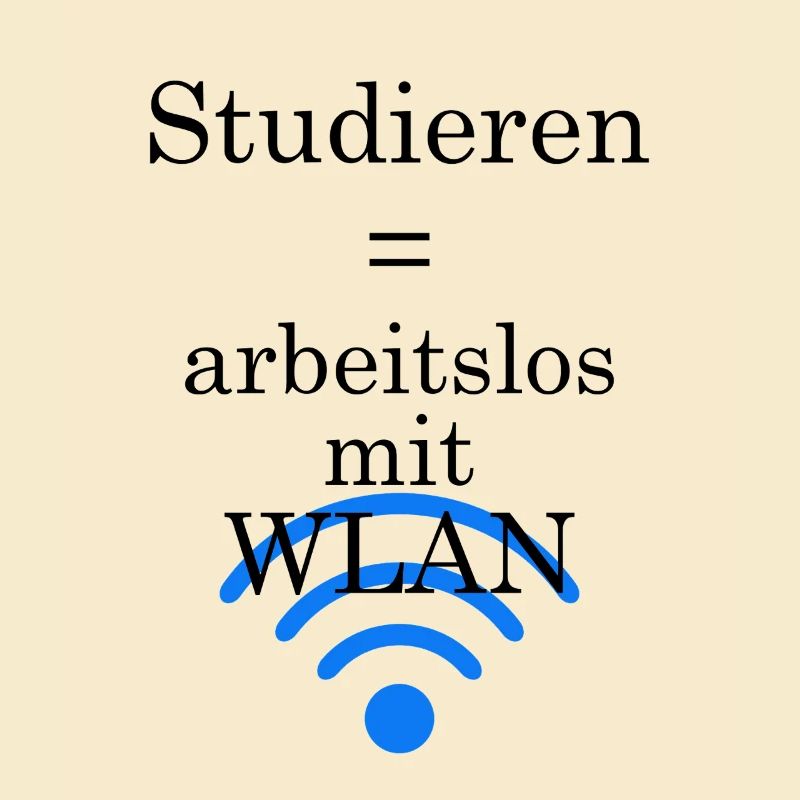 Unispruch "Arbeitslos mit WLAN" Geschenk Studenten