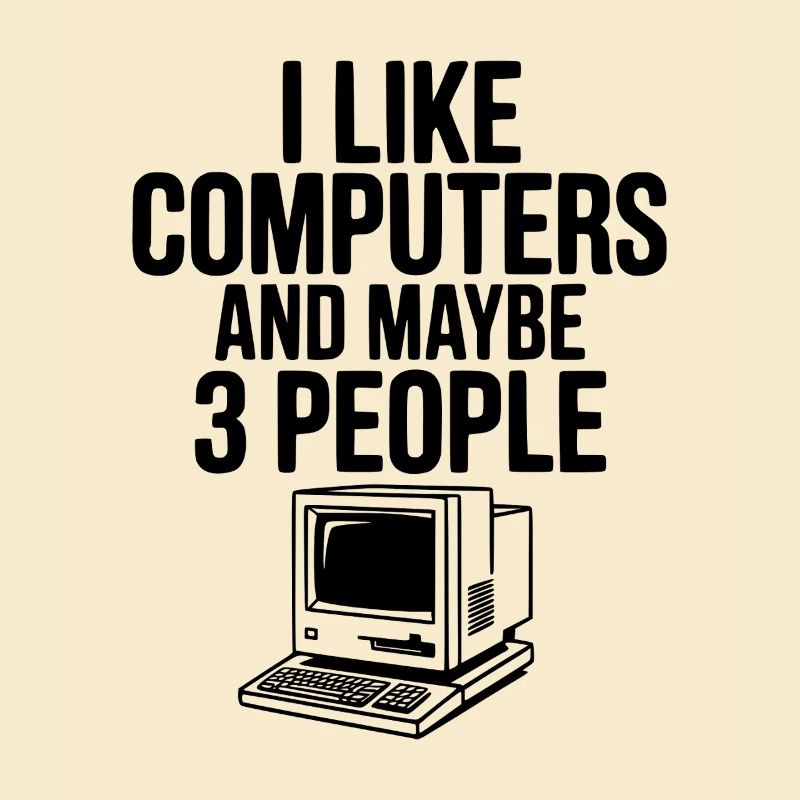 Ich mag Computer und vielleicht 3 Leute